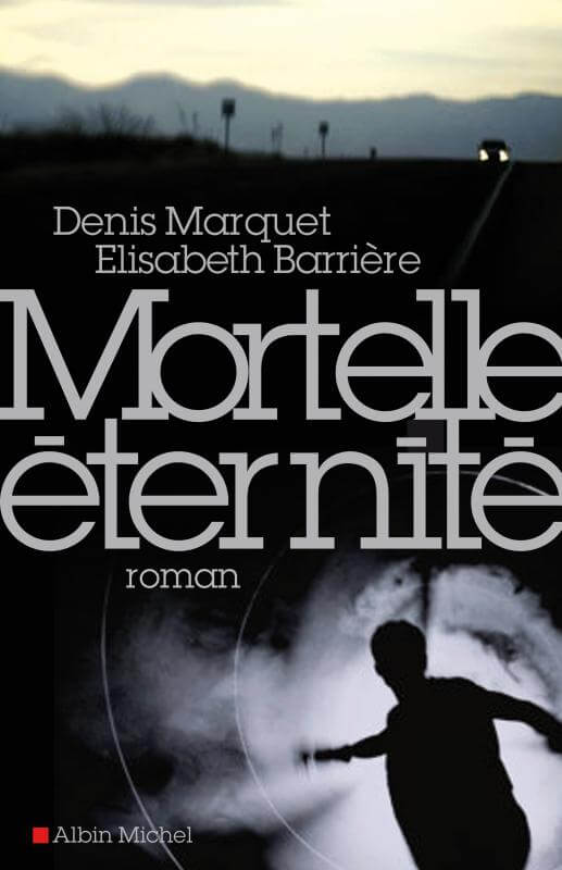 Mortelle éternité - Denis Marquet