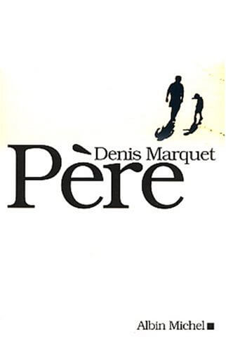 Père - Denis Marquet